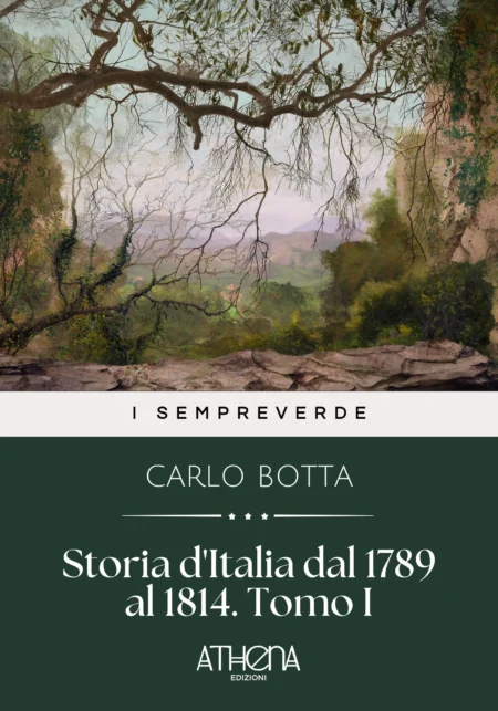 Storia d'Italia dal 1789 al 1814. Tomo I